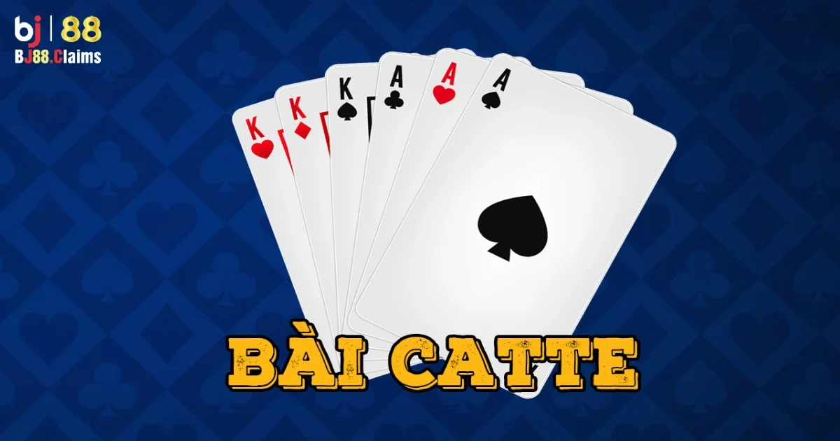 Các luật chơi bài catte tại BJ88