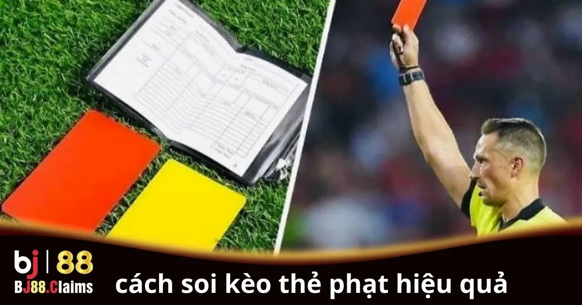 Cách soi kèo thẻ phạt hiệu quả cho người chơi mới