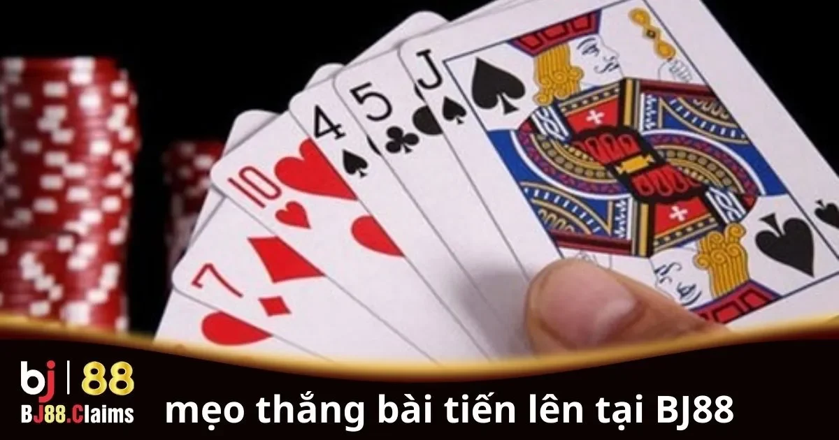 Mẹo thắng bài Tiến Lên tại BJ88 cho người mới